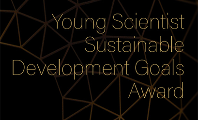 DEADLINE EXTENDED! APPLY BY AUGUST 31 FOR THE 2025 YOUNG SCIENTIST SUSTAINABLE DEVELOPMENT GOALS AWARD